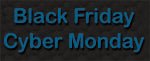 Black Friday - Cyber Monday - Weekend Sale