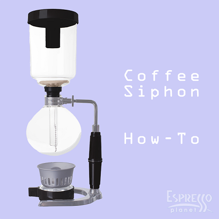 A Coffee Siphon How-To!
